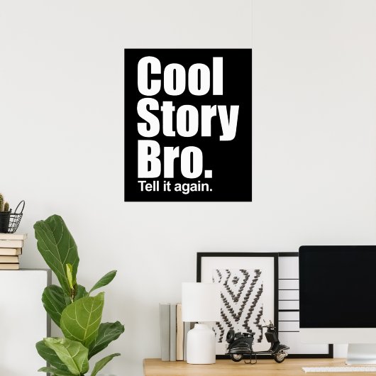 Cool Story Bro. Poster (Thuiskantoor)