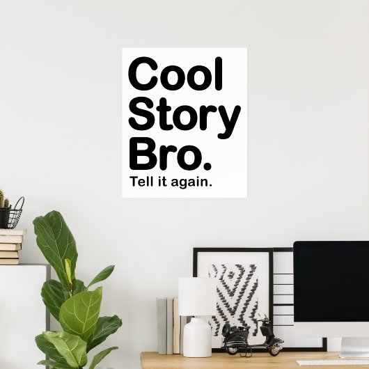 Cool Story Bro. Poster (Thuiskantoor)