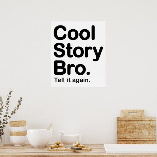 Cool Story Bro. Poster (Keuken)