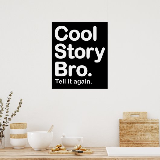 Cool Story Bro. Poster (Keuken)