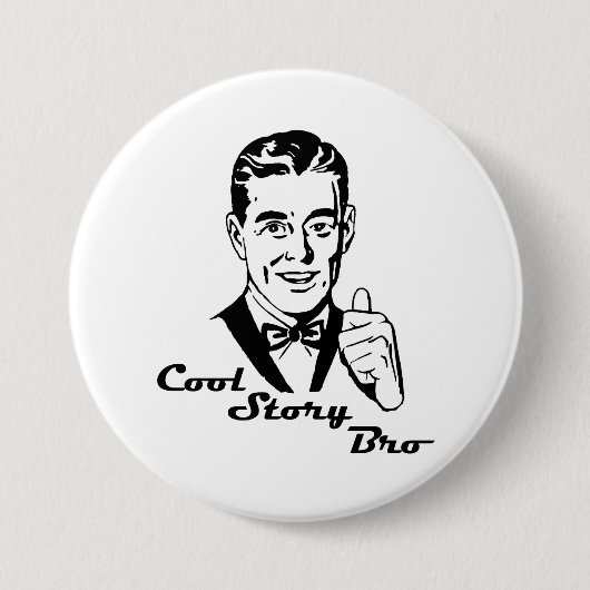 Cool Story Bro  Retro Ronde Button 7,6 Cm (Voorkant)