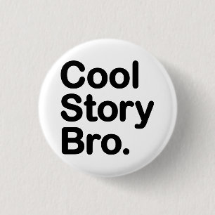 Cool Story Bro Ronde Button 3,2 Cm