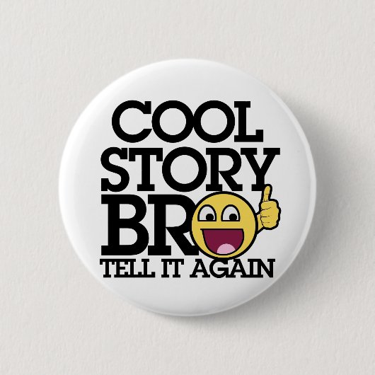 Cool Story bro Ronde Button 5,7 Cm (Voorkant)