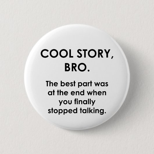 Cool Story, Bro Ronde Button 5,7 Cm (Voorkant)
