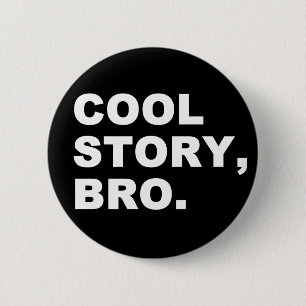 Cool Story Bro Ronde Button 5,7 Cm