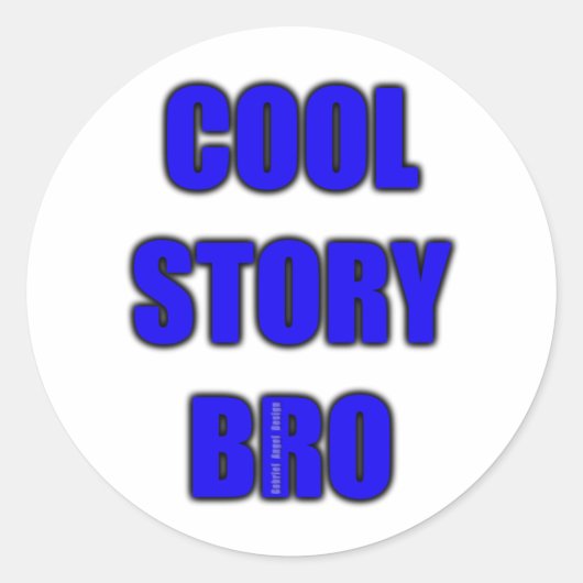 Cool Story Bro Ronde Sticker (Voorkant)