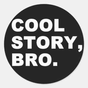 Cool Story Bro Ronde Sticker