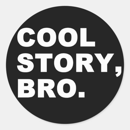 Cool Story Bro Ronde Sticker (Voorkant)