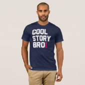 Cool Story Bro shirt. T-shirt (Voorkant volledig)