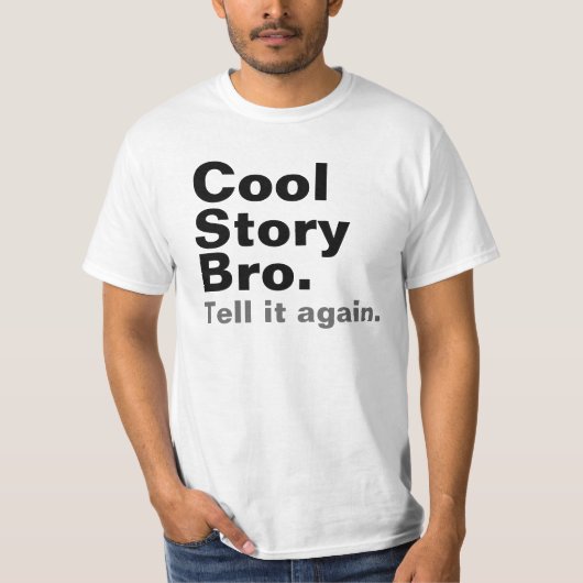 Cool Story Bro-Shirten T-shirt (Voorkant)