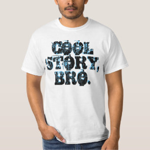 Cool Story Bro-Shirten T-shirt