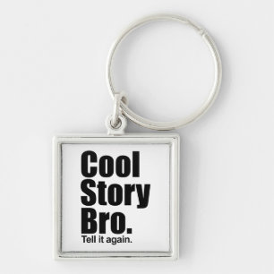 Cool Story Bro. Sleutelhanger