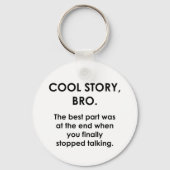 Cool Story, Bro Sleutelhanger (Voorkant)