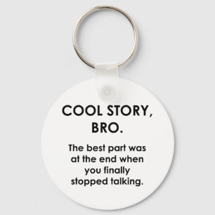 Cool Story, Bro Sleutelhanger