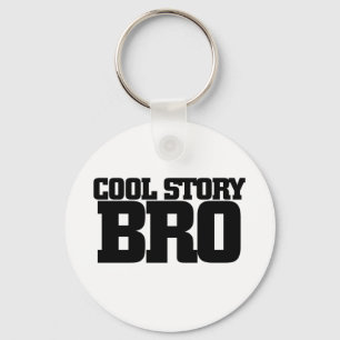 Cool Story Bro Sleutelhanger