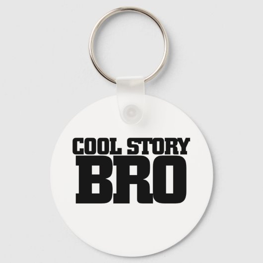 Cool Story Bro Sleutelhanger (Voorkant)