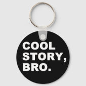 Cool Story Bro Sleutelhanger (Voorkant)