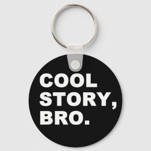 Cool Story Bro Sleutelhanger