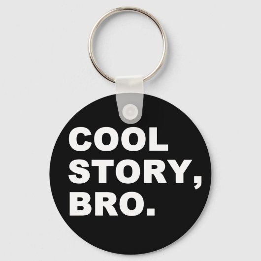 Cool Story Bro Sleutelhanger (Voorkant)