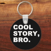 Cool Story Bro Sleutelhanger (Voorkant)