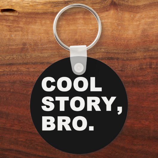 Cool Story Bro Sleutelhanger (Voorkant)