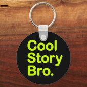 Cool Story Bro Sleutelhanger (Voorkant)