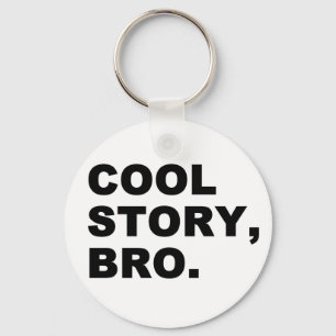 Cool Story Bro Sleutelhanger
