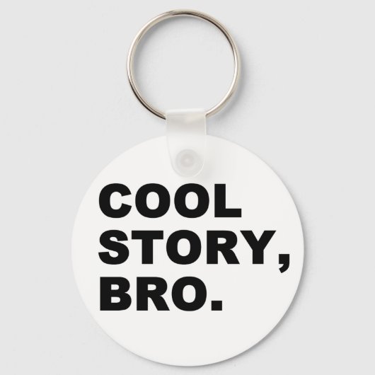 Cool Story Bro Sleutelhanger (Voorkant)