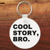 Cool Story Bro Sleutelhanger (Voorkant)