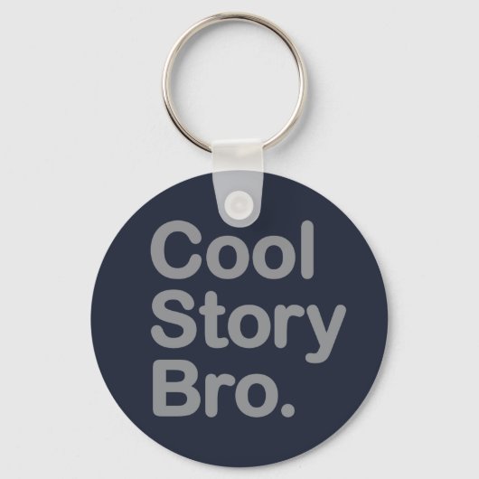 Cool Story Bro Sleutelhanger (Voorkant)