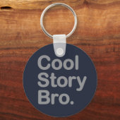 Cool Story Bro Sleutelhanger (Voorkant)