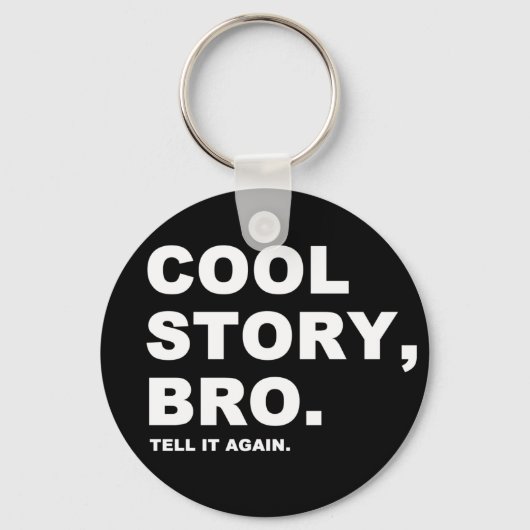 Cool Story Bro Sleutelhanger (Voorkant)