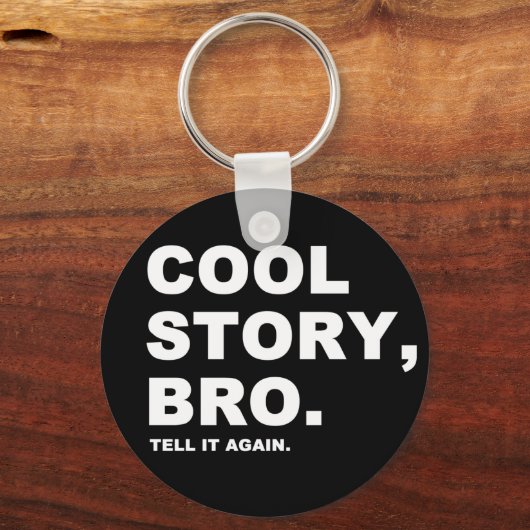 Cool Story Bro Sleutelhanger (Voorkant)