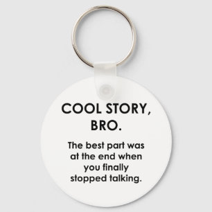Cool Story, Bro Sleutelhanger
