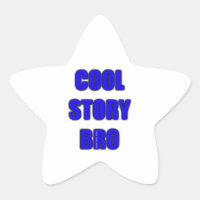 Cool Story Bro