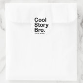Cool Story Bro. Sticker (Tas)
