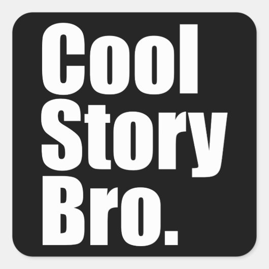 Cool Story Bro. Sticker (Voorkant)