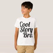 Cool Story Bro. T-shirt (Voorkant volledig)