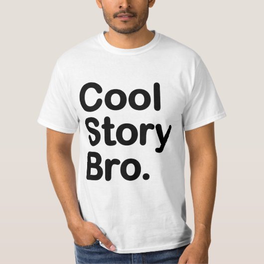 Cool Story Bro T-shirt (Voorkant)