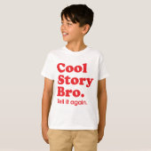 Cool Story Bro T-shirt (Voorkant volledig)