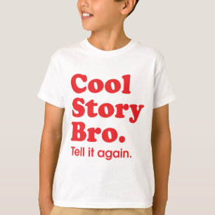 Cool Story Bro T-shirt