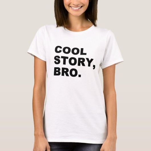 Cool Story Bro T-shirt (Voorkant)