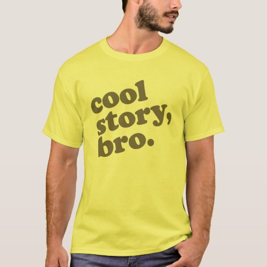 Cool Story Bro T-shirt (Voorkant)