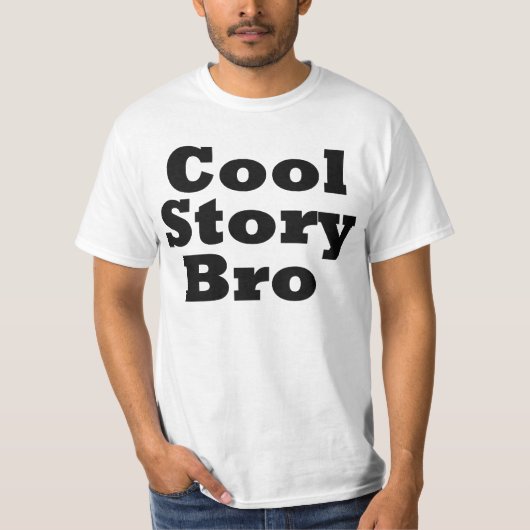 Cool Story Bro T-shirt (Voorkant)