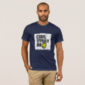 Cool Story Bro T-shirt (Voorkant volledig)