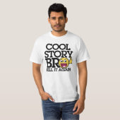 Cool Story bro T-shirt (Voorkant volledig)