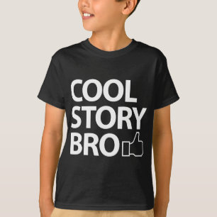 Cool Story Bro T-shirt
