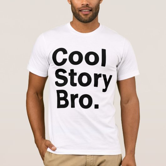 Cool Story Bro T-shirt (Voorkant)