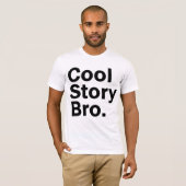 Cool Story Bro T-shirt (Voorkant volledig)