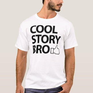 Cool Story Bro T-shirt